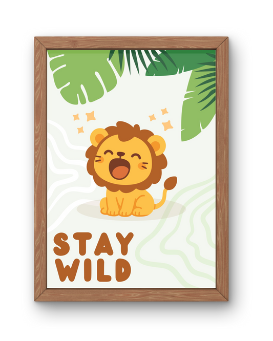 Stay Wild Lion Print